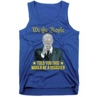 Told You This Would Be The Disaster Funny Anti Biden Tank Top