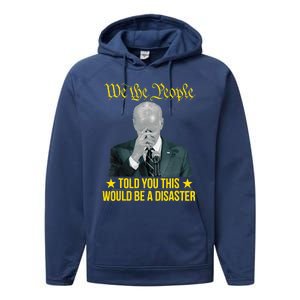 Told You This Would Be The Disaster Funny Anti Biden Performance Fleece Hoodie