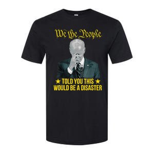 Told You This Would Be The Disaster Funny Anti Biden Softstyle CVC T-Shirt