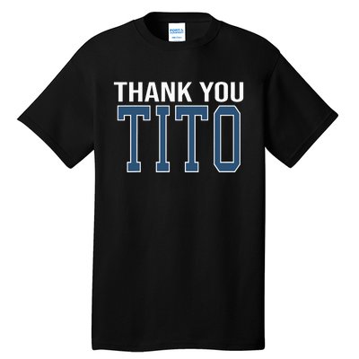 Thank You Tito Tall T-Shirt