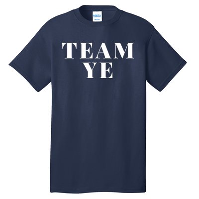 Team Ye Tall T-Shirt