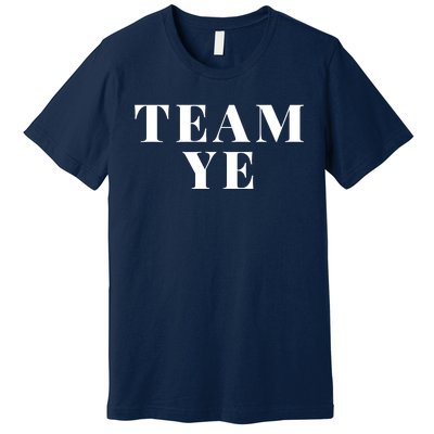 Team Ye Premium T-Shirt