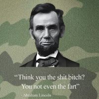 Think You The Shit Bitch You Not Even The Fart Abraham Lincoln Legacy Tie Dye Trucker Hat