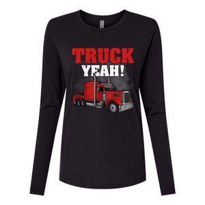 Truck Yeah! Trucker Truck Driver Cool Road Gift Womens Cotton Relaxed Long Sleeve T-Shirt