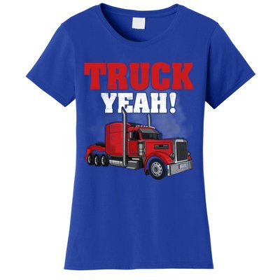 Truck Yeah! Trucker Truck Driver Cool Road Gift Women's T-Shirt