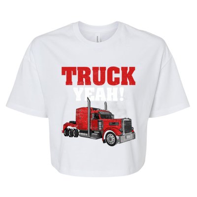 Truck Yeah! Trucker Truck Driver Cool Road Gift Bella+Canvas Jersey Crop Tee