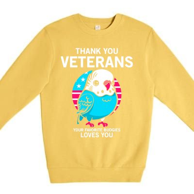 Thank You Veterans Gift Your Favorite Budgies Loves You Gift Premium Crewneck Sweatshirt