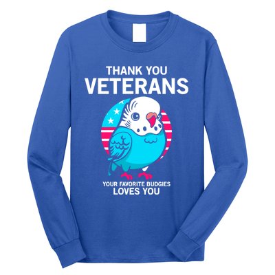 Thank You Veterans Gift Your Favorite Budgies Loves You Gift Long Sleeve Shirt