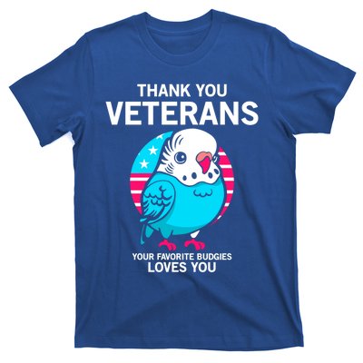 Thank You Veterans Gift Your Favorite Budgies Loves You Gift T-Shirt