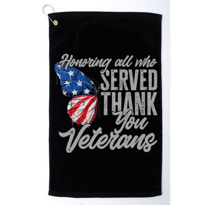 Thank You Veterans Day Honoring All Who Served Butterfly Platinum Collection Golf Towel