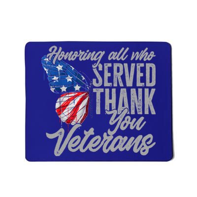 Thank You Veterans Day Honoring All Who Served Butterfly Mousepad