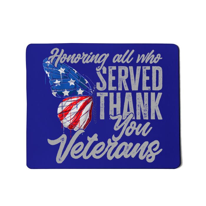 Thank You Veterans Day Honoring All Who Served Butterfly Mousepad