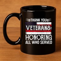 Thank You Veterans Day Honoring All Who Served Us Flag 11oz C Handle Ceramic Mug