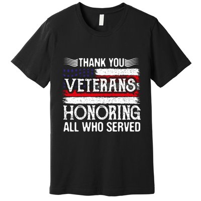 Thank You Veterans Day Honoring All Who Served Us Flag Premium T-Shirt