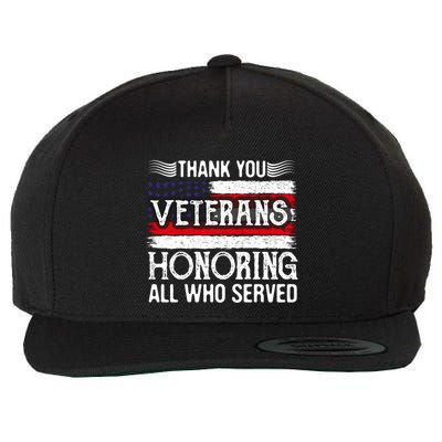 Thank You Veterans Day Honoring All Who Served Us Flag Wool Snapback Cap