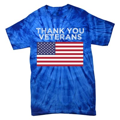 Thank You Veterans For Veterans Day Gift Tie-Dye T-Shirt