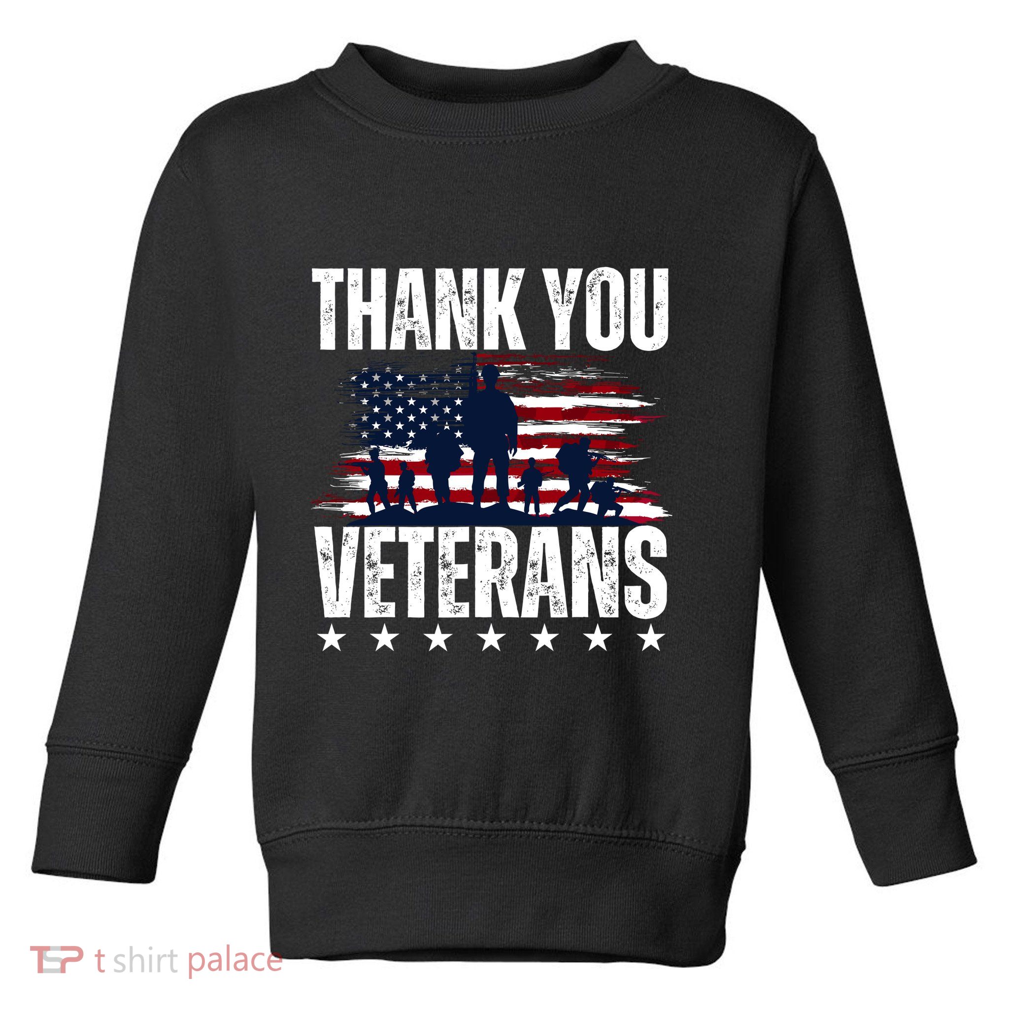 Thank You Veterans Day Memorial Day Partiotic Military Usa Toddler Sweatshirt