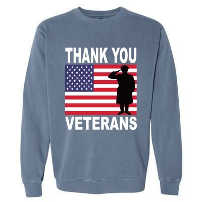 Thank You Veterans Gift Veterans Day Gift Garment-Dyed Sweatshirt