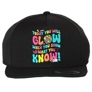 Today You Will Glow When You Show What You Know Funny Wool Snapback Cap