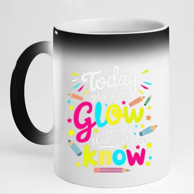 Today You Will Glow When You Show What You Know Test Teacher 11oz Black Color Changing Mug