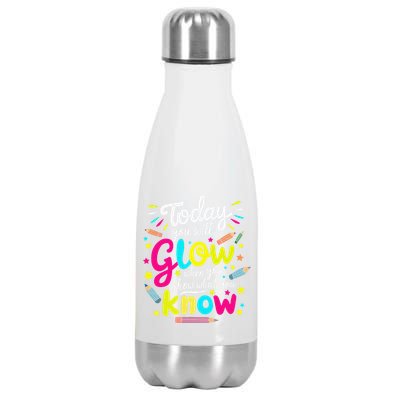 Today You Will Glow When You Show What You Know Test Teacher Stainless Steel Insulated Water Bottle