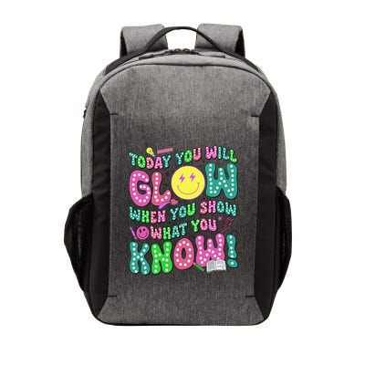 Today You Will Glow When You Show What You Know Test Day Vector Backpack