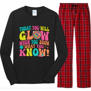 Today You Will Glow When You Show What You Know Gift Long Sleeve Pajama Set