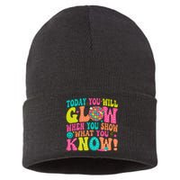 Today You Will Glow When You Show What You Know Gift Sustainable Knit Beanie