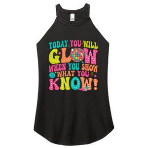 Today You Will Glow When You Show What You Know Gift Women's Perfect Tri Rocker Tank