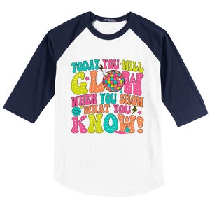 Today You Will Glow When You Show What You Know Gift Baseball Sleeve Shirt