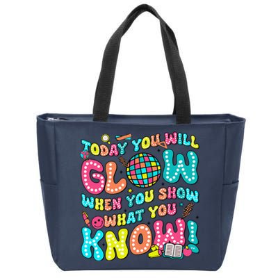 Today You Will Glow When You Show What You Know Zip Tote Bag