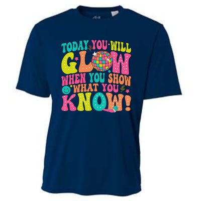 Today You Will Glow When You Show What You Know Cooling Performance Crew T-Shirt