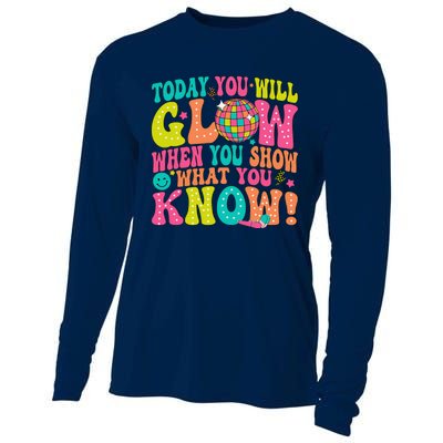 Today You Will Glow When You Show What You Know Cooling Performance Long Sleeve Crew