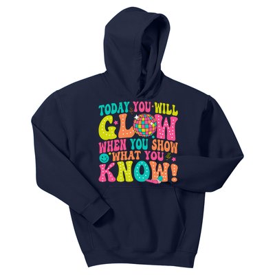 Today You Will Glow When You Show What You Know Kids Hoodie