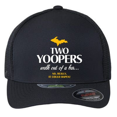 Two Yoopers Walk Out Of A Bar No Really It Could Happen Flexfit Unipanel Trucker Cap