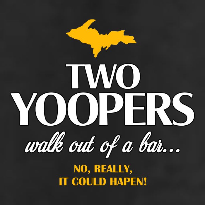 Two Yoopers Walk Out Of A Bar No Really It Could Happen 25L Jumbo Tote