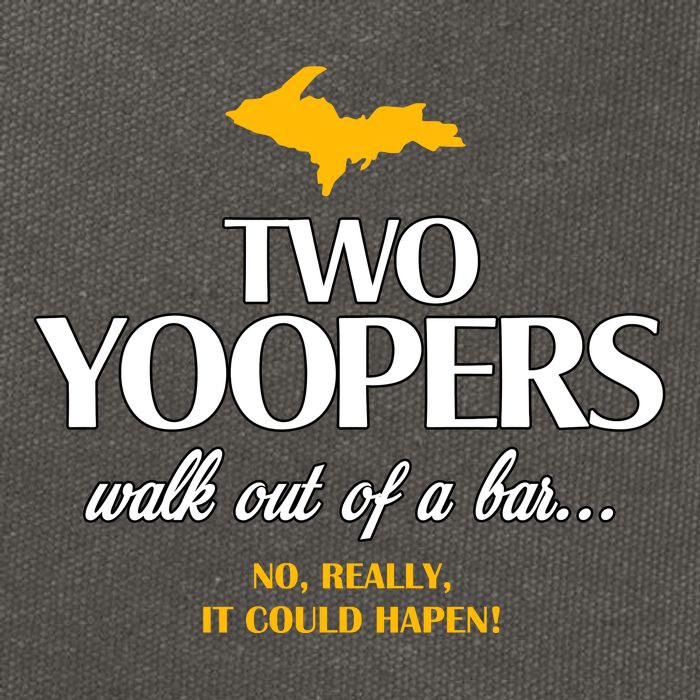 Two Yoopers Walk Out Of A Bar No Really It Could Happen Cotton Canvas Backpack