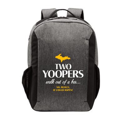 Two Yoopers Walk Out Of A Bar No Really It Could Happen Vector Backpack