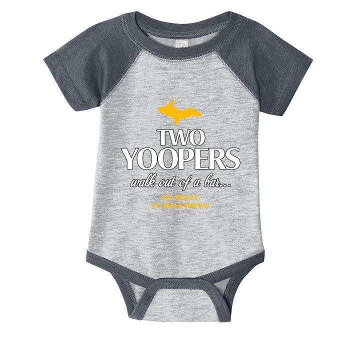 Two Yoopers Walk Out Of A Bar No Really It Could Happen Infant Baby Jersey Bodysuit