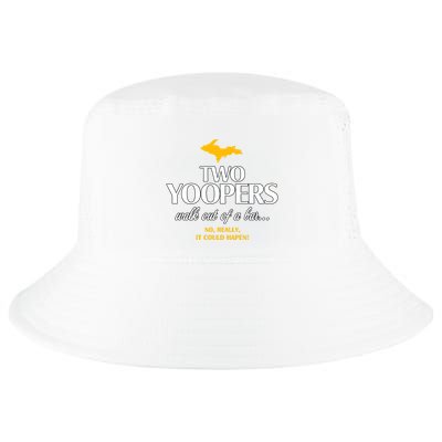 Two Yoopers Walk Out Of A Bar No Really It Could Happen Cool Comfort Performance Bucket Hat