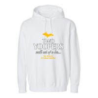 Two Yoopers Walk Out Of A Bar No Really It Could Happen Garment-Dyed Fleece Hoodie