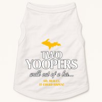 Two Yoopers Walk Out Of A Bar No Really It Could Happen Doggie Tank