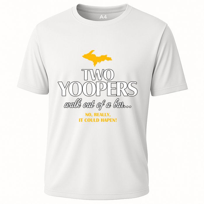 Two Yoopers Walk Out Of A Bar No Really It Could Happen Performance Shirt
