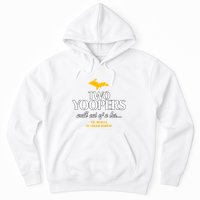 Two Yoopers Walk Out Of A Bar No Really It Could Happen Hoodie