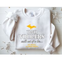 Two Yoopers Walk Out Of A Bar No Really It Could Happen Sweatshirt