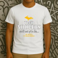 Two Yoopers Walk Out Of A Bar No Really It Could Happen T-Shirt