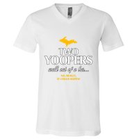Two Yoopers Walk Out Of A Bar No Really It Could Happen V-Neck T-Shirt