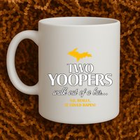 Two Yoopers Walk Out Of A Bar No Really It Could Happen Mug