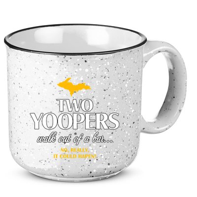 Two Yoopers Walk Out Of A Bar No Really It Could Happen 15oz Campfire Ceramic Mug