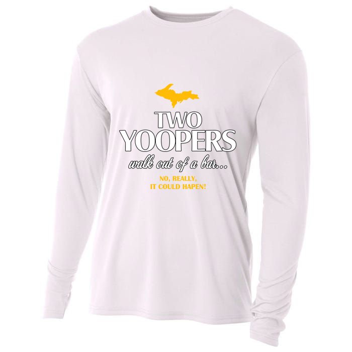 Two Yoopers Walk Out Of A Bar No Really It Could Happen Cooling Performance Long Sleeve Crew